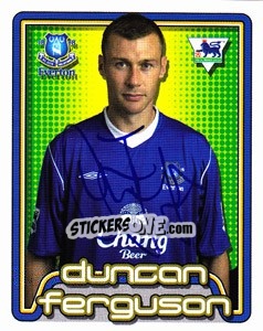 Sticker Duncan Ferguson - Premier League Inglese 2004-2005 - Merlin