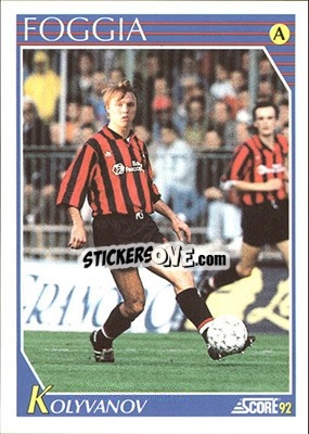 Cromo Igor Kolyvanov - Italian League 1992 - Score