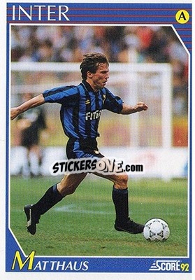 Cromo Lothar Matthaus - Italian League 1992 - Score
