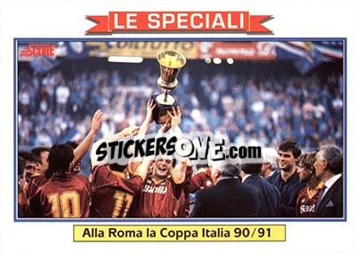 Cromo A.S. Roma Team Card (Alla Roma la Coppa Italia 90/91) - Italian League 1992 - Score