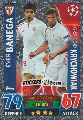 Sticker Éver Banega / Grzegorz Krychowiak - UEFA Champions League 2015-2016. Match Attax n. 288 - Topps
