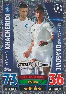 Sticker Yevhen Khacheridi / Aleksandar Dragovic - UEFA Champions League 2015-2016. Match Attax n. 306 - Topps