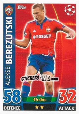 Sticker Aleksei Berezutski - UEFA Champions League 2015-2016. Match Attax n. 346 - Topps