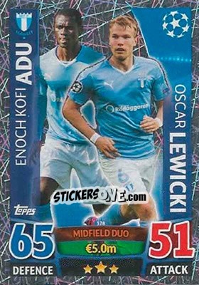 Sticker Enoch Kofi Adu / Oscar Lewicki - UEFA Champions League 2015-2016. Match Attax n. 378 - Topps