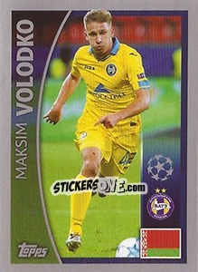 Sticker Maksim Volodko - UEFA Champions League 2015-2016 - Topps