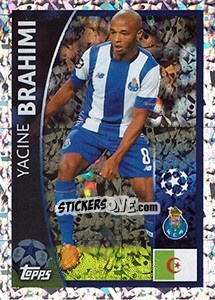 Figurina Yacine Brahimi - UEFA Champions League 2015-2016 - Topps