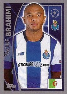 Sticker Yacine Brahimi - UEFA Champions League 2015-2016 n. 474 - Topps