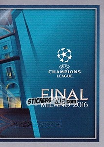 Sticker UEFA Champions League Final - Milano 2016 - UEFA Champions League 2015-2016 n. 567 - Topps