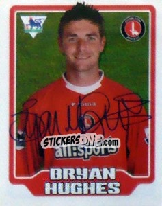 Cromo Bryan Hughes - Premier League Inglese 2005-2006 - Merlin