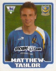 Figurina Matthew Taylor - Premier League Inglese 2005-2006 - Merlin