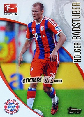 Sticker Holger Badstuber - Bundesliga Chrome 2014-2015 - Topps