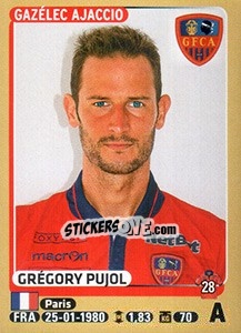 Figurina Grégory Pujol - FOOT 2015-2016 - Panini