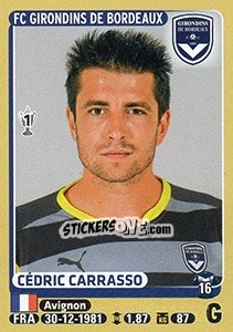 Cromo Cédric Carrasso - FOOT 2015-2016 n. 74 - Panini