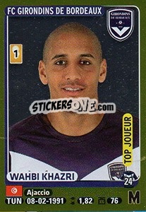 Cromo Wahbi Khazri (Top Joueur) - FOOT 2015-2016 - Panini