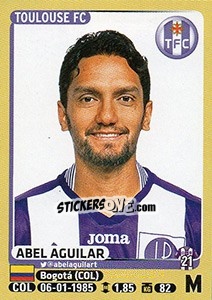 Cromo Abel Aguilar - FOOT 2015-2016 - Panini