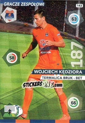 Sticker Wojciech Kędziora - Ekstraklasa 2015-2016. Adrenalyn XL n. 143 - Panini