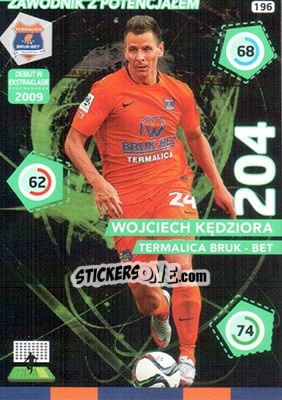Sticker Wojciech Kędziora - Ekstraklasa 2015-2016. Adrenalyn XL n. 196 - Panini