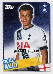 Sticker Dele Alli - Premier League Inglese 2015-2016 - Topps