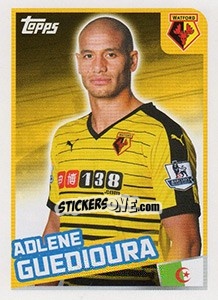 Sticker Adlene Guedioura - Premier League Inglese 2015-2016 n. 453 - Topps