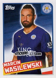 Sticker Marcin Wasilewski - Premier League Inglese 2015-2016 - Topps