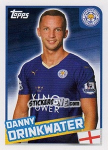 Sticker Danny Drinkwater - Premier League Inglese 2015-2016 - Topps