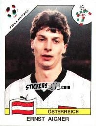 Cromo Ernst Aigner - FIFA World Cup Italia 1990 - Panini