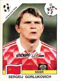 Sticker Sergei Gorlukovich - FIFA World Cup Italia 1990 - Panini