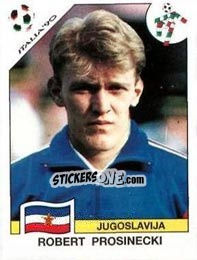 Figurina Robert Prosinecki - FIFA World Cup Italia 1990 - Panini