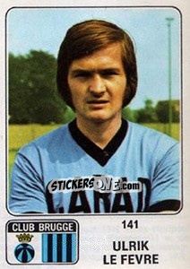 Figurina Ulrik le Febvre - Football Belgium 1973-1974 n. 141 - Panini