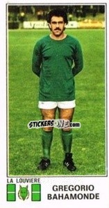Cromo Gregorio Bahamonde - Football Belgium 1975-1976 - Panini