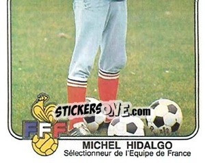 Figurina Michel Hidalgo - Football France 1981-1982 - Panini