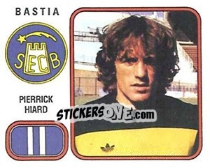 Figurina Pierrick Hiard - Football France 1981-1982 n. 21 - Panini