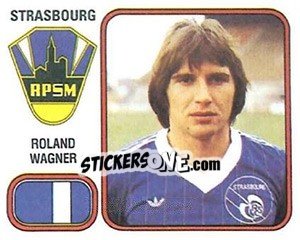Cromo Roland Wagner - Football France 1981-1982 - Panini