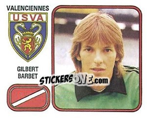 Cromo Gilbert Barbet - Football France 1981-1982 - Panini