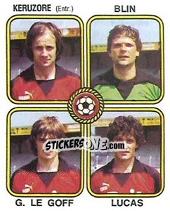 Sticker Raymond Keruzore / Francois Blin / Gilbert Le Goff / Philippe Lucas - Football France 1981-1982 - Panini