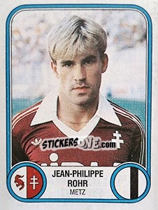 Sticker Jean-Philippe Rohr - Football France 1982-1983 n. 160 - Panini