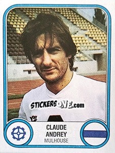 Figurina Claude Andrey - Football France 1982-1983 - Panini