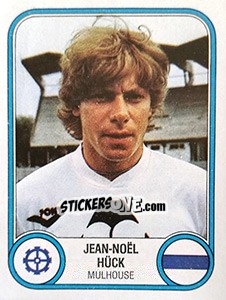 Figurina Jean-Noel Huck - Football France 1982-1983 - Panini