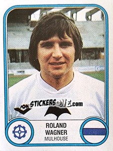 Sticker Roland Wagner - Football France 1982-1983 - Panini