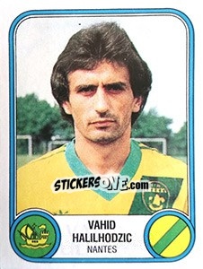 Figurina Vahid Halilhodzic - Football France 1982-1983 - Panini