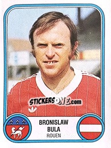 Figurina Bronislaw Bula - Football France 1982-1983 - Panini