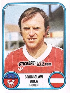 Sticker Bronislaw Bula - Football France 1982-1983 n. 262 - Panini