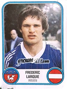 Figurina Frederic Larquie - Football France 1982-1983 - Panini