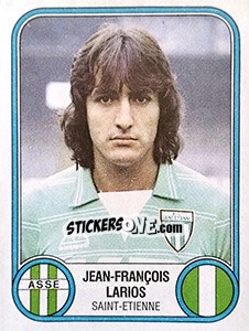 Cromo Jean-Francois Larios - Football France 1982-1983 - Panini