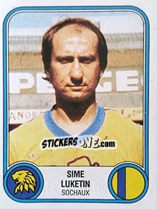 Cromo Sime Luketin - Football France 1982-1983 - Panini