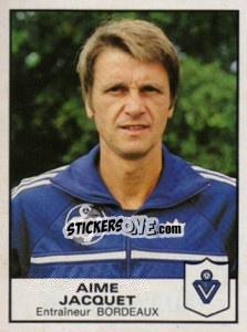Figurina Aime Jacquet - Football France 1983-1984 - Panini