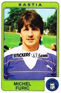 Sticker Michel Furic - Football France 1985-1986 n. 36 - Panini