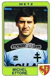 Cromo Michel Ettore - Football France 1985-1986 n. 149 - Panini