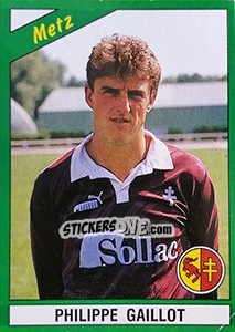 Sticker Philippe Gaillot - FOOT 1990-1991 - Panini