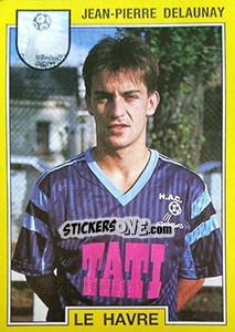 Figurina Jean-Pierre Delaunay - FOOT 1991-1992 - Panini